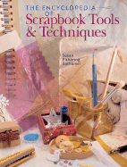 The Encyclopedia of Scrapbooking Tools & Techniques
