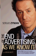 The End of Advertising as We Know It