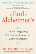 The End of Alzheimer's: The First Program to Prevent and Reverse Cognitive Decline