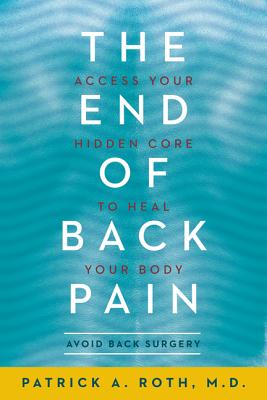 The End of Back Pain - Roth, Patrick