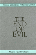 The End of Evil: Process Eschatology in Historical Context