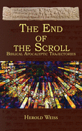 The End of the Scroll: Biblical Apocalyptic Trajectories