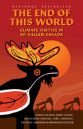 The End of This World: Climate Justice in So-Called Canada
