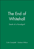 The End of Whitehall: Death of a Paradigm