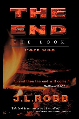 The End The Book: Part One - ROBB, J. L.