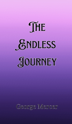 The Endless Journey - Mercer, George