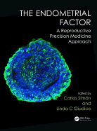 The Endometrial Factor: A Reproductive Precision Medicine Approach