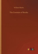 The Enemies of Books