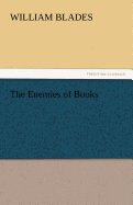 The Enemies of Books