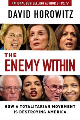 The Enemy Within: How a Totalitarian Movement Is Destroying America - Horowitz, David