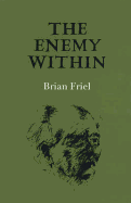 The Enemy Within - Friel, Brian