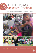 The Engaged Sociologist: Connecting the Classroom to the Community