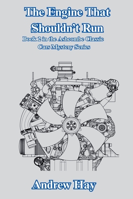The Engine That Shouldn't Run - Hay, Andrew