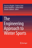 The Engineering Approach to Winter Sports
