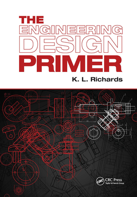 The Engineering Design Primer - Richards, K. L.