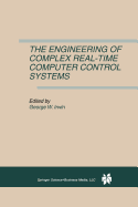 The Engineering of Complex Real-Time Computer Control Systems