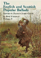The English and Scottish Popular Ballads; Volume 1