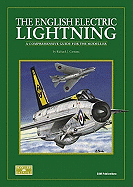 The English Electric Lightning: A Comprehensive Guide for the Modeller