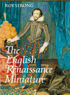 The English Renaissance Miniature - Strong, Roy C