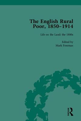 The English Rural Poor, 1850-1914 - Freeman, Mark