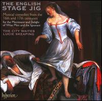 The English Stage Jig - City Waites; Lucie Skeaping (vocals)