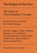 The Enigma of Hour: 100 Years of Psychoanalytic Thought