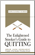 The Enlightened Smoker's Guide to Quitting