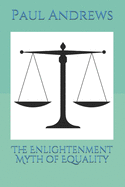 The Enlightenment Myth of Equality