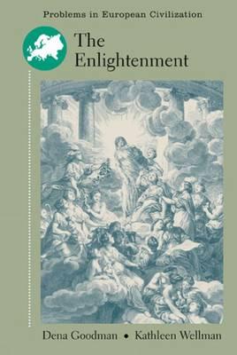 The Enlightenment - Goodman, Dena, and Wellman, Kathleen