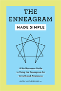 The Enneagram Made Simple: A No-Nonsense Guide to Using the Enneagram for Growth and Awareness