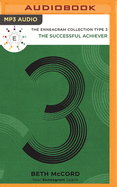The Enneagram Type 3: The Successful Achiever