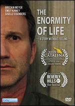 The Enormity of Life