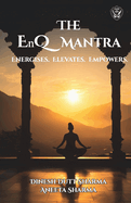 THE EnQ MANTRA: Energies, Elevates, Empowers