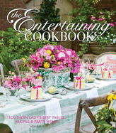 The Entertaining Cookbook- Volume 2: Make Every Occasion Special and Remembered
