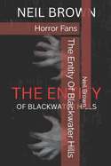 The Entity Of Blackwater Hills: Horror fans