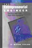 The Entrepreneurial Engineer: Starting Your Own High-Tech Company