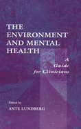 The Environment and Mental Health: A Guide for Clinicians