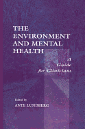 The Environment and Mental Health: A Guide for Clinicians