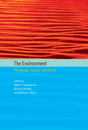 The Environment: Philosophy, Science, and Ethics