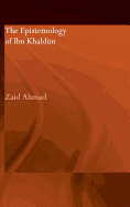The Epistemology of Ibn Khaldun