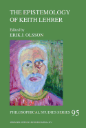 The Epistemology of Keith Lehrer