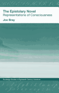 The Epistolary Novel: Representations of Consciousness