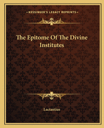 The Epitome of the Divine Institutes