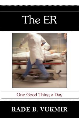 The ER: One Good Thing A Day - Vukmir, Rade B
