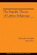 The Ergodic Theory of Lattice Subgroups (Am-172)