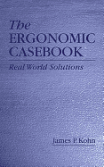 The Ergonomic Casebook: Real World Solutions