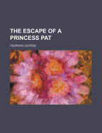 The Escape of a Princess Pat