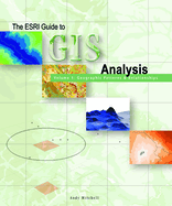 The ESRI Guide to GIS Analysis, Volume 1: Geographic Patterns and Relationships
