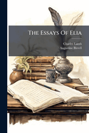 The Essays Of Elia