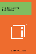 The essence of Buddhism